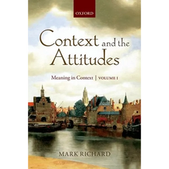 Context and the Attitudes: Meaning in Context, Volume 1