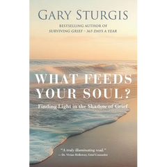What Feeds Your Soul?: Finding Light in the Shadow of Grief