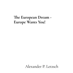 The European Dream - Europe Wants You!
