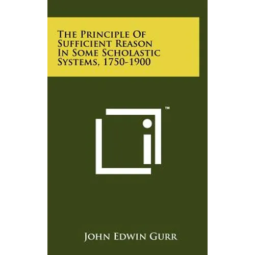 The Principle of Sufficient Reason in Some Scholastic Systems, 1750-1900