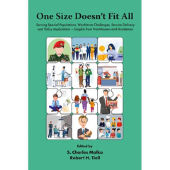 One Size Doesn't Fit All: Serving Special Populations, Workforce Challenges, Service Delivery and Policy Implications - Insights from Practitioners an