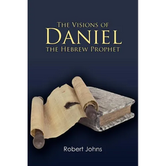 The Visions of Daniel the Hebrew Prophet