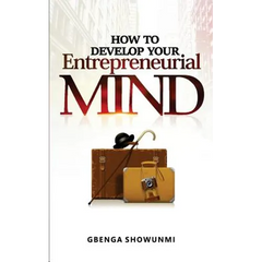 How To Develop Your Entrepreneurial Mind