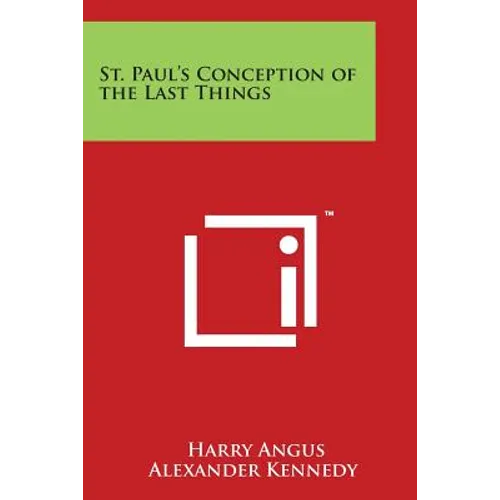St. Paul's Conception of the Last Things