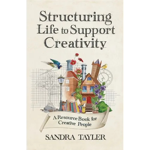 Structuring Life to Support Creativity