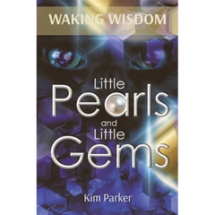 Waking Wisdom: Little Pearls and Little Gems