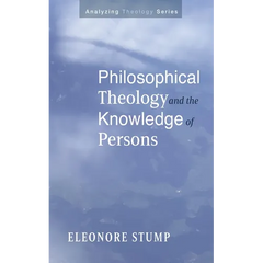 Philosophical Theology and the Knowledge of Persons