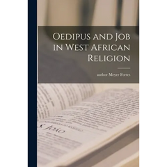 Oedipus and Job in West African Religion