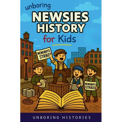 Unboring Newsies History for Kids