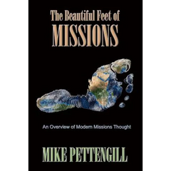 The Beautiful Feet of Missions: An Overview of Modern Missions Thought