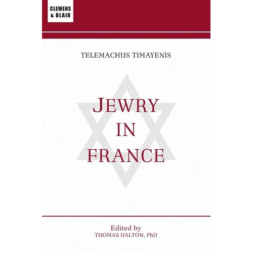 Jewry in France: Or, The Original Mr. Jacobs