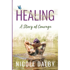 Healing: A Story of Courage
