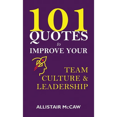 101 Quotes to Improve your Team Culture & Leadership