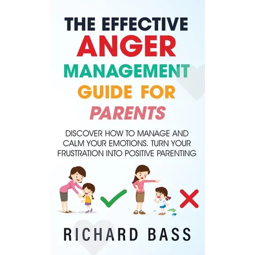 The Effective Anger Management Guide for Parents
