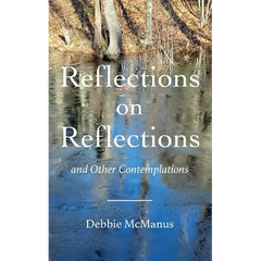 Reflections on Reflections and Other Contemplations