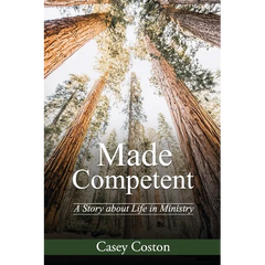 Made Competent: A Story about Life in Ministry