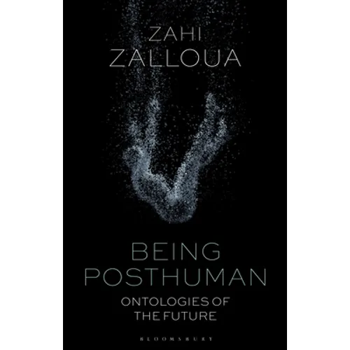 Being Posthuman: Ontologies of the Future