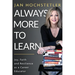Always More to Learn: Joy, Faith, and Resilience as a Career Educator