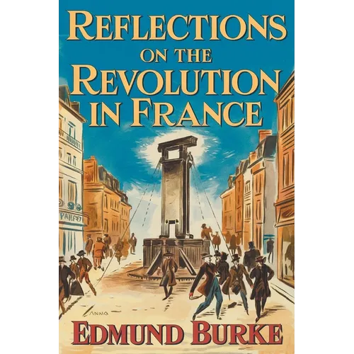 Reflections on The Revolution in France