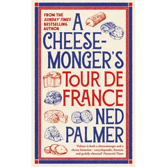 A Cheesemonger's Tour de France