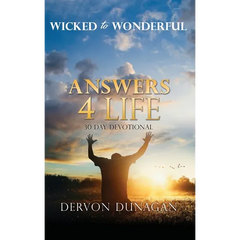 Wicked to Wonderful: ANSWERS 4 LIFE 30 Day Devotional