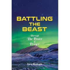 Battling the Beast - Through the power of prayer