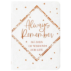 Always Remember: 365 Days of Wisdom for Life