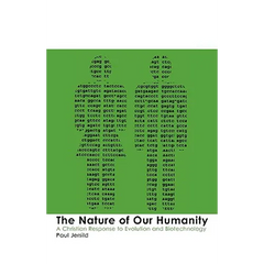 The Nature of Our Humanity: Ethical Issues in Genetics and Biotechnology