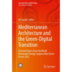 Mediterranean Architecture and the Green-Digital Transition: Selected Papers from the World Renewable Energy Congress Med Green Forum 2022