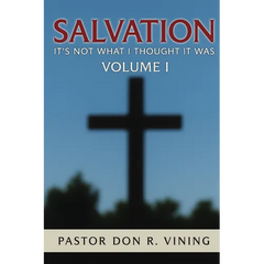 Salvation: It's Not What I Thought It Was
