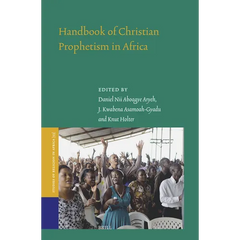 Handbook of Christian Prophetism in Africa