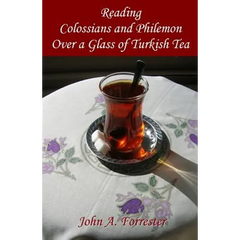 Reading Colossians And Philemon Over A Glass Of Turkish Tea