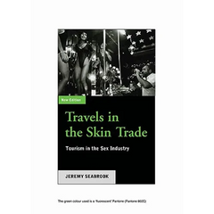 Travels In The Skin Trade: Tourism And The Sex Industry
