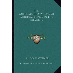 The Outer Manifestations Of Spiritual Beings In The Elements