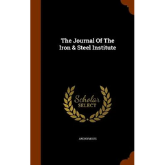 The Journal Of The Iron & Steel Institute