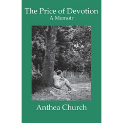 The Price of Devotion: A Memoir