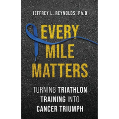 Every Mile Matters: Turning Triathlon Training Into Cancer Triumph