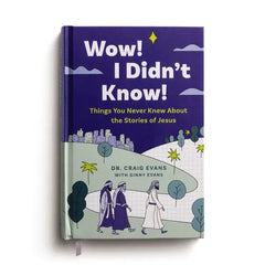 Wow! I Didn't Know! Things You Never Knew about the Stories of Jesus