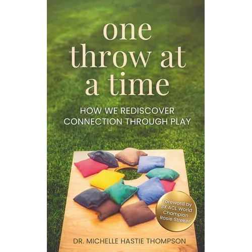 One Throw at a Time: How We Rediscover Connection through Play