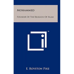 Mohammed: Founder Of The Religion Of Islam