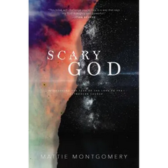 Scary God: Introducing the Fear of the Lord to the Postmodern Church