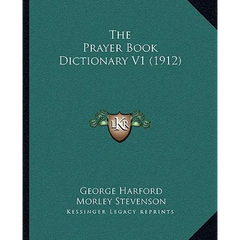 The Prayer Book Dictionary V1 (1912)
