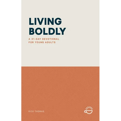 Living Boldly: A 31-Day Devotional for Young Adults