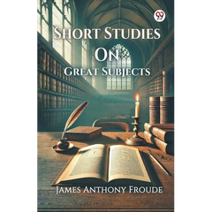 Short Studies On Great Subjects