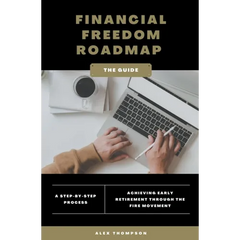 Financial Freedom Roadmap - Achieving Early Retirement through the FIRE Movement