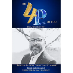 The 4P's of You: Expanded Edition: Purpose, Passion, Planning, Persistence
