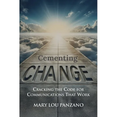 Cementing Change-Cracking the Code for Communications that Work