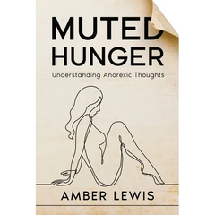 Muted Hunger: Understanding Anorexic Thoughts