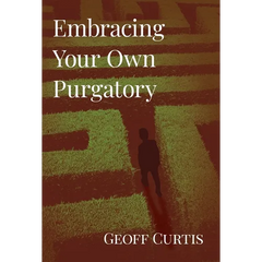 Embracing Your Own Purgatory
