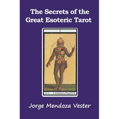 The Secrets of the Great Esoteric Tarot
